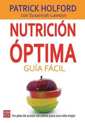 Nutricin ptima: Gua Fcil: Un Plan de Acci?n Saludable Para Una Vida Mejor by Pat
