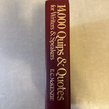 14,000 Quips And Quotes For Writers & Speakers By E.C. McKenzie 