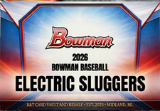 2026 Bowman Baseball ELECTRIC SLUGGERS INSERT - Complete Your Set You Pick