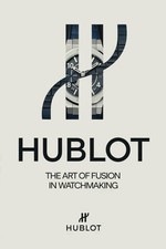 Hublot: The Art of Fusion in Watchmaking