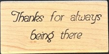 The Last Word Thanks For Always Being There Rubber Stamp