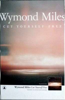 WYMOND MILES - 2013 - Promotion - Plakat - Cut Yourself Free - Poster