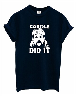 Carole Baskin Did It T-Shirt Joe Exotic The Tiger King Cat Rescue Show Lustig Top