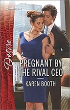 Pregnant by the Rival CEO Mass Market Paperbound Karen Booth