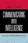 Communicating With Intelligence: Writing and Briefing in the Intelligence and...