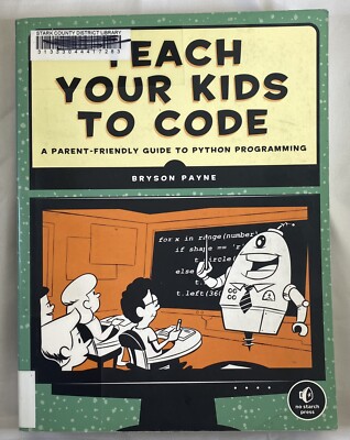 Teach Your Kids to Code Parent-Friendly Guide to Python Ex Library Book