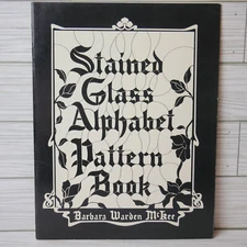 Stained Glass Alphabet Pattern Book By Barbara Warden Mckee Vintage 1979