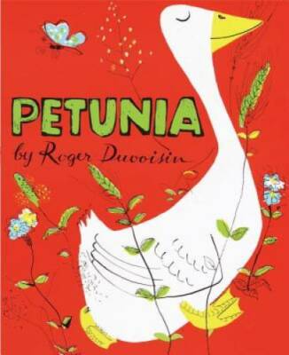 Petunia - Hardcover By Roger Duvoisin - GOOD
