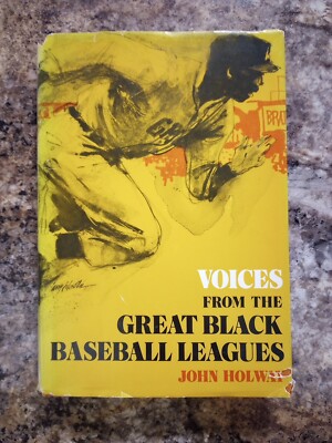 Voices From the Great Black Baseball Leagues by John Holway MULTIPLE SIGNATURES