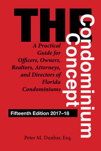 The Condominium Concept: A Practical Guide for Officers, Owners, Realtors,: Used