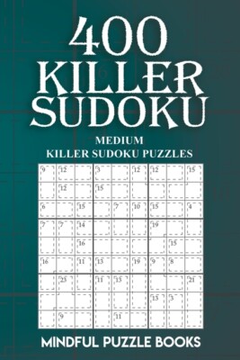 400 Killer Sudoku: Medium Killer Sudoku Puzzles