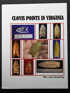 Clovis Points in Virginia by William Jack Hranicky