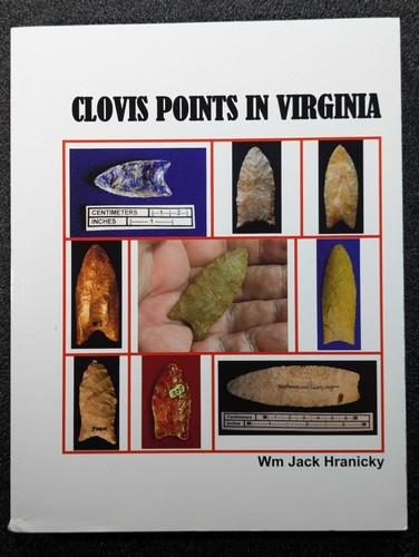 Clovis Points in Virginia by William Jack Hranicky