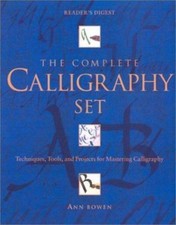 Complete Calligraphy Set : Techniques, Tools and Projects for Mastering...