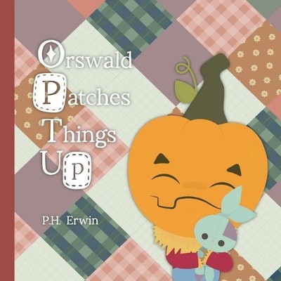 Orswald Patches Things Up By Erwin - New Copy - 9798348544935