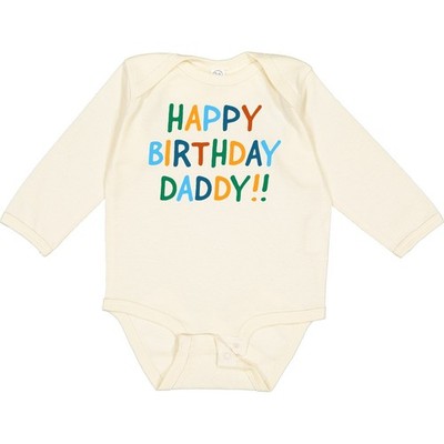 Inktastic Happy Birthday Daddy!! Long Sleeve Creeper Birthdays Dad For Dads Day