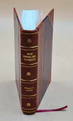Mein Rheinland-Tagebuch ... : Autorisierte Deutsche Ausg. Geku?R [Leather Bound]