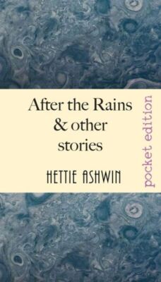 After The Rains & Other Stories