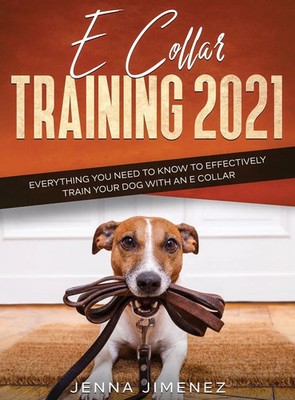 E Collar Training 2021 | Jenna Jimenez | Buch | Gebunden | Englisch | 2020
