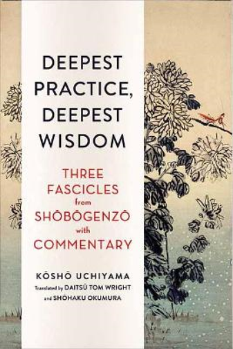 Tom Wright Kosho Uchiyama Deepest Practice, Deepest Wisdom (Tascabile)