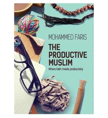 The Productive Muslim Book Where Faith Meets Productivity by Muhammad Faris