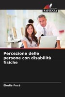 ÉLodie Focé | Percezione Delle Persone Con Disabilità Fisiche | Taschenbuch