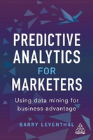 Predictive Analytics For Marketers Using Data Mining For Business Advantage Buch