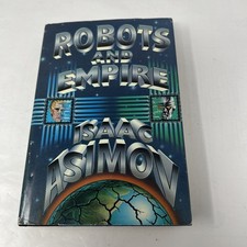 Isaac Asimov ROBOTS AND EMPIRE  1st Edition 1985 HC DJ