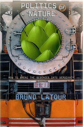 Bruno Latour Politics of Nature (Tascabile)