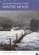 Landscape Painting in Pastel - Winter Mood with Liz Haywood-Sullivan - DVD
