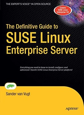 The Definitive Guide to SUSE Linux Enterprise Server Van Vugt Sa