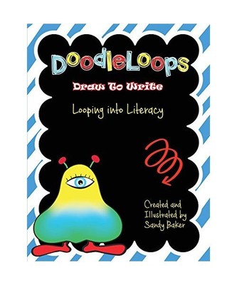 DoodleLoops - Draw to Write: 100+ engaging prompts to promote creativity and ins
