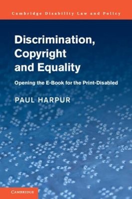 Discrimination, Copyright and Equality: Opening the e-Book for the Print