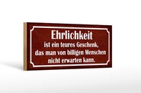 Holzschild Spruch 27X10 Cm Ehrlichkeit Ist Teueres Geschenk Schild Wooden Sign