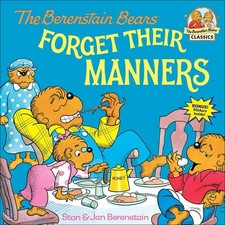 The Berenstain Bears Forget Their Manners (Berenstain Bears First Time Chapter,