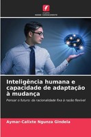 Aymar-Calixte Ngunza Gindela | InteligêNcia Humana E Capacidade De AdaptaçãO...