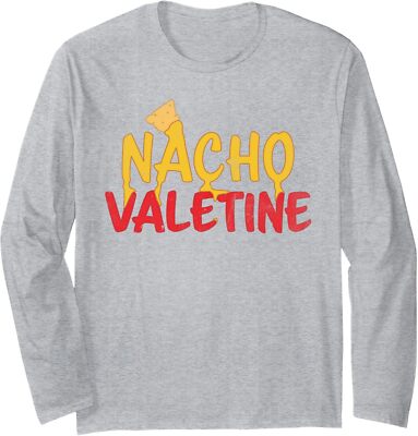 Nacho Valentine Funny Valentines Vintage Love Food Long Sleeve Tshirt