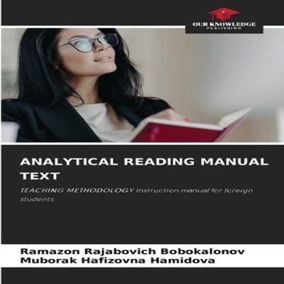 ANALYTICAL READING MANUAL TEXT RAMAZON RAJABOVICH BOBOKALONOV Pap