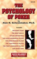 The Psychology of Poker - Paperback By Schoonmaker, Alan N. - GOOD
