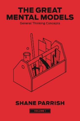 Shane Parrish Rhiannon Beaubi The Great Mental Models, Volume (Copertina rigida)