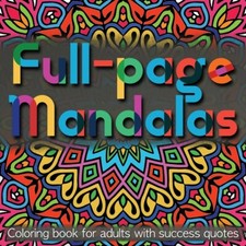 Full-Page Mandalas - Coloring Book For Adults With Success Quotes