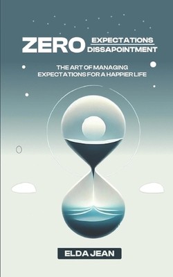 Null Erwartungen, Null Enttäuschung: Die Kunst, Erwartungen für ein H zu managen