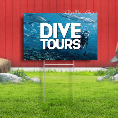 Dive Tours Outdoor Yard Sign with metal stakes