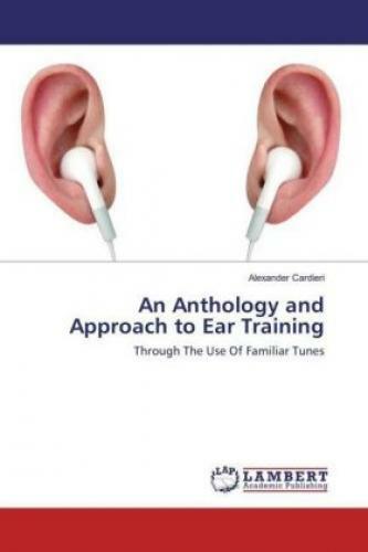Thumbnail - An Anthology And Approach To Ear Training Through The Use Of Familiar