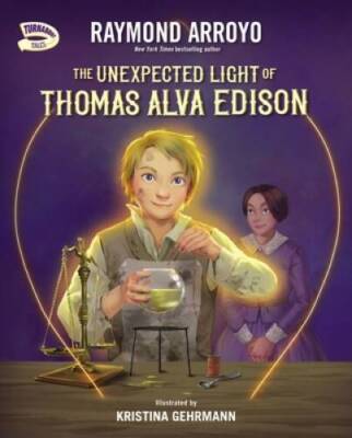 The Unexpected Light of Thomas Alva Edison (Turnabout Tales) - Hardcover - GOOD