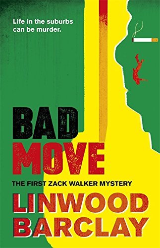 Bad Move: A Zack Walker Mystery #1,Linwood Barclay
