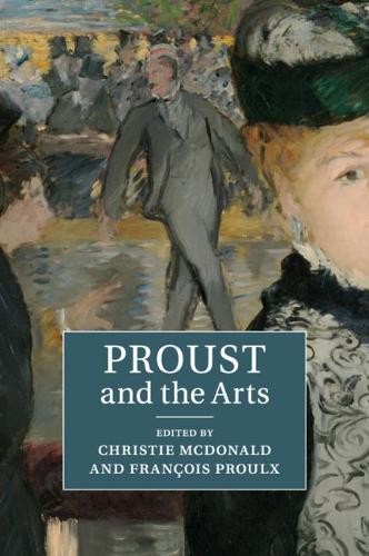 Proust and the Arts by Christie McDonald, Franois Proulx - - Image 4