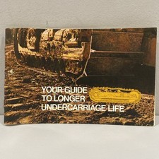 Vintage 1974 CAT CATERPILLAR “Your Guide To Longer Undercarriage Life” Booklet