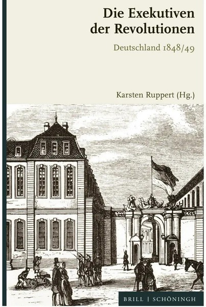 Die Exekutiven Der Revolutionen Deutschland 1848/49 Karsten Ruppert Buch X 2023-image
