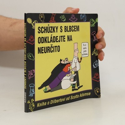 Schůzky s blbcem odkládejte na neurčito  |  Scott Adams